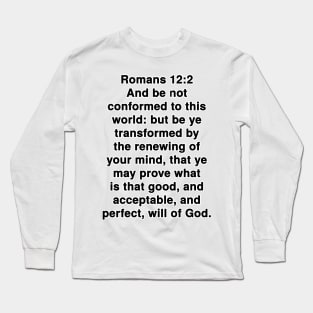 Romans 12:2 King James Version Bible Verse Typography Long Sleeve T-Shirt